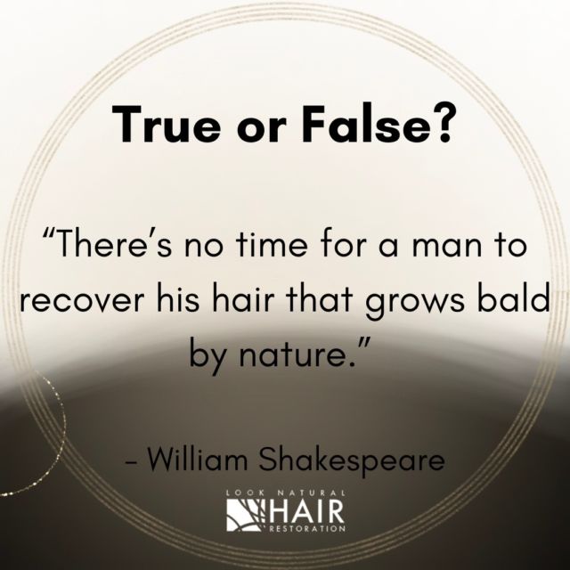 William Shakespeare once wrote, “There’s no time for a man to recover his hair that grows bald by nature.” If only he were still here for us to tell him how untrue that is in today’s world of medicine. 

Have you got some similar concerns as Shakespeare? Let us walk you through your options & show you all the ways we can prove that statement wrong. DM us or visit our bio link to get in touch 😄

.
.
.
.
.

#hairlosshelp #shakespeare #hairloss #hairlosssolution #hairtransplant #hairlosssolutions #hairlosstreatment #fue #thinninghair #williamshakespeare #baldness #scalp #hairreplacement #hairline #scalptreatment #scalpmicropigmentation #hairtransplantation #shakespearequotes #bald #thinhair #femalehairloss #hairlossspecialist #fuehairtransplant #hairclinic #hairlossclinic #nohair #alopeciatreatment #looknaturalhairrestoration #newjersey #newyork