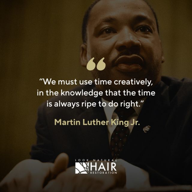 Remembering Dr. Martin Luther King, Jr., & his legacy today 🖤  Let's allow his words to continue inspiring us in hopes of creating a better tomorrow. 

#martinlutherkingjr #mlkday #inspiration #looknaturalhairrestoration
